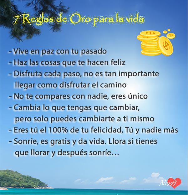 7 Reglas de Oro para la vida Frases para motivarse y luchar por la vida. 7 Reglas de Oro para la vida