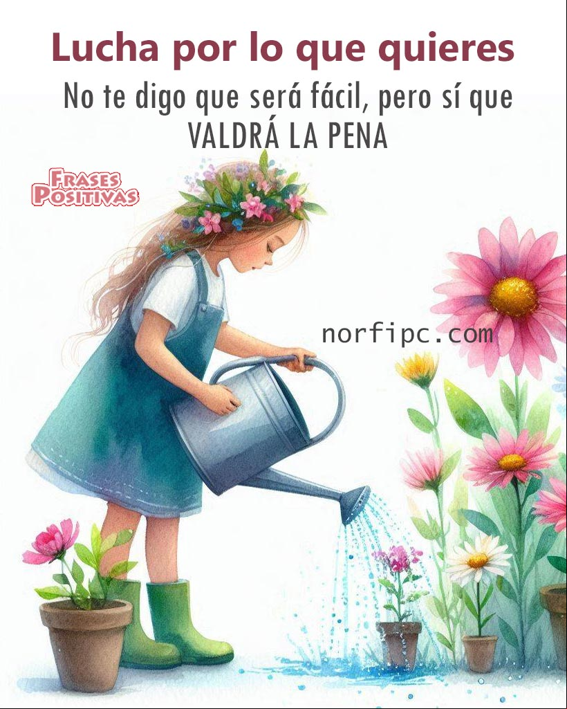 Atrévete a luchar por lo que te gusta y lo que quieres. No te digo que será fácil, pero sí que valdrá la pena Chica regando sus plantas, dibujo