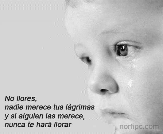 Imagen sobre la tristeza, el desánimo y la infelicidad: No llores, nadie merece tus lágrimas Imagen sobre la tristeza, el desánimo y la infelicidad: No llores, nadie merece tus lágrimas