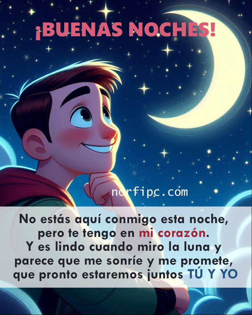 No estás aquí conmigo esta noche, pero te tengo en mi corazón. Y es lindo cuando miro la luna y parece que me sonríe y me promete, que pronto estaremos juntos los dos Chico mirando la luna sonriente, ilustración