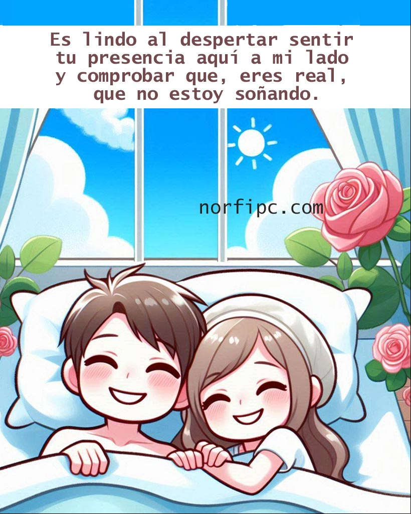 Buenos días amor, es lindo al despertar sentir tu presencia aquí a mi lado y comprobar que, eres real, que no estoy soñando Chica y chico acostados en la cama sonrientes