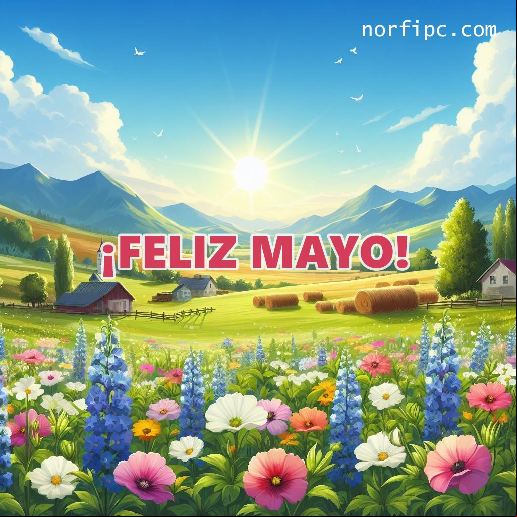 ¡Feliz mes de mayo! Que este mes llegue cargado de alegría, nuevas oportunidades y momentos inolvidables Paisaje con flores