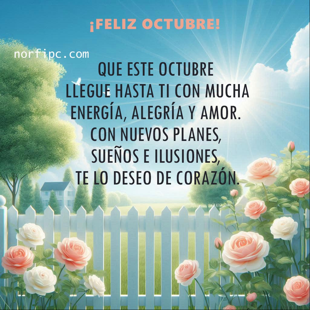 Que este mes de octubre llegue hasta ti con mucha energía, alegría y amor. Con nuevos planes, sueños e ilusiones, te lo deseo de corazón. Ilustracion de paisaje con mensaje motivador para octubre