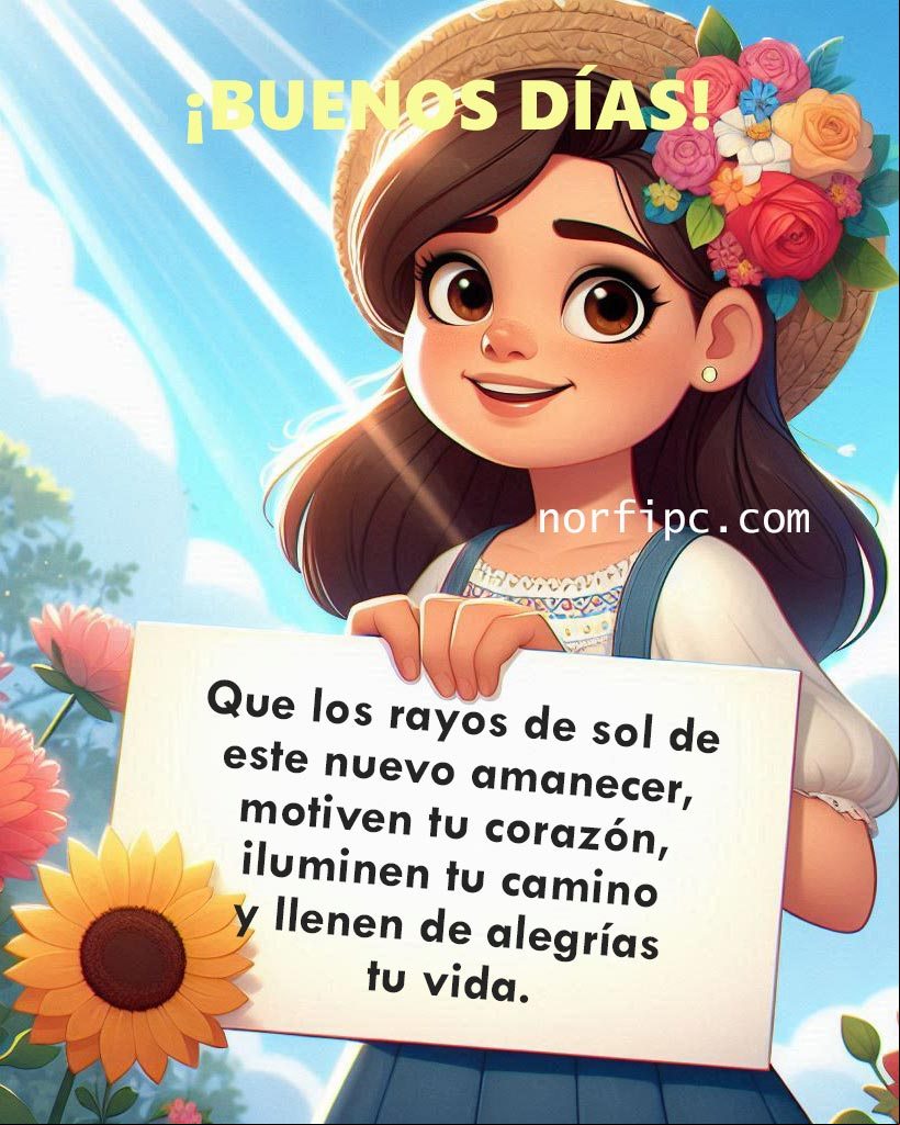 ¡Buenos días! Que los rayos de sol de este nuevo amanecer, motiven tu corazón, iluminen tu camino y llenen de alegrías tu vida Chica con un cartel con frase de buenos días, ilustración