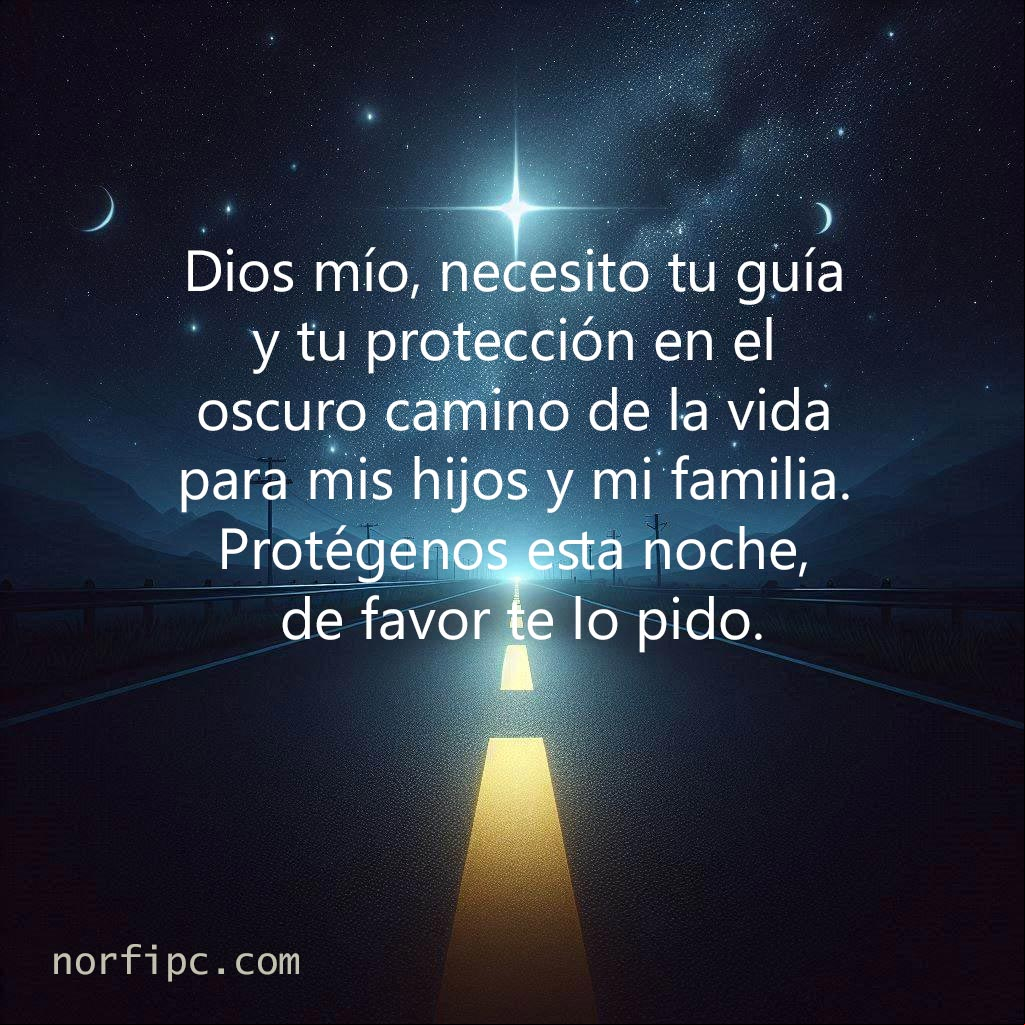 Dios mío, necesito tu guía y tu protección en el oscuro camino de la vida para mis hijos y mi familia. Protégenos esta noche, de favor te lo pido Carretera que se pierde en la distancia y la oscuridad de la noche