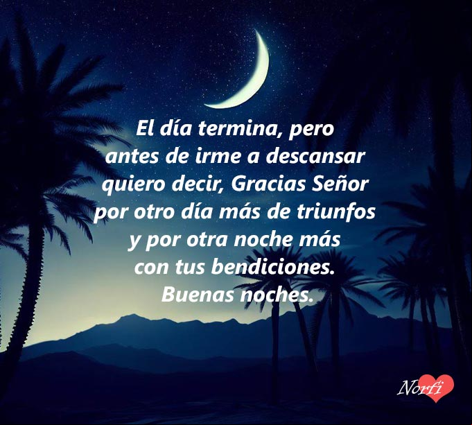 El día termina, pero antes de irme a descansar quiero decir, Gracias Señor por otro día más de triunfos y por otra noche más con tus bendiciones. Buenas noches. #oraciones Noche de Luna en el desierto con oración a Dios