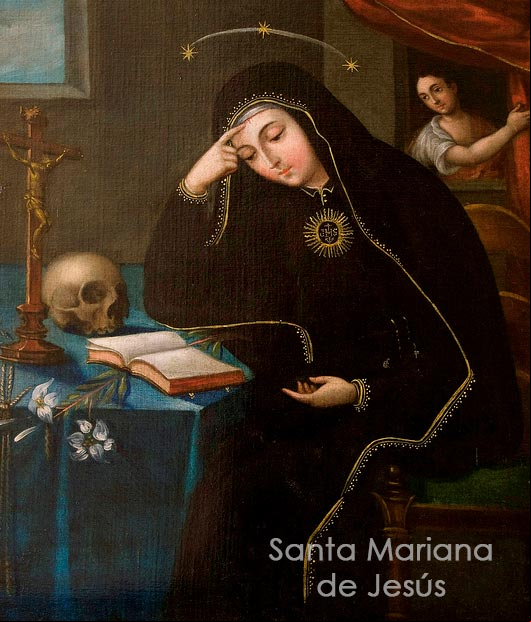 Santa Mariana de Jesús, conocida como la Azucena de Quito; patrona de Ecuador y protectora de los enfermos y los más necesitados Santa Mariana de Jesús, conocida como la Azucena de Quito; patrona de Ecuador y protectora de los enfermos y los más necesitados