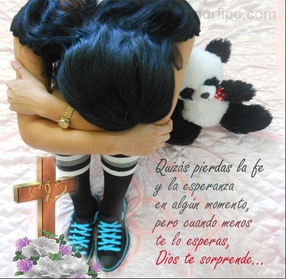 Quizás pierdas la fe y la esperanza en algún momento, pero cuando menos te lo esperas, Dios llega y te sorprende... Frases para cuando pasemos por momentos difíciles