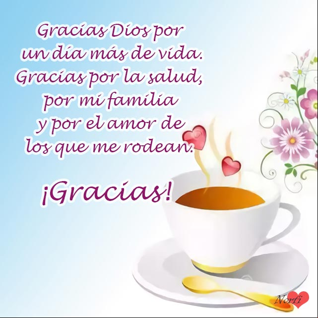 Gracias Dios por un día más, por la salud, por mi familia y por el amor que me rodea. Gracias. #FeCristiana Gracias Dios por un día más