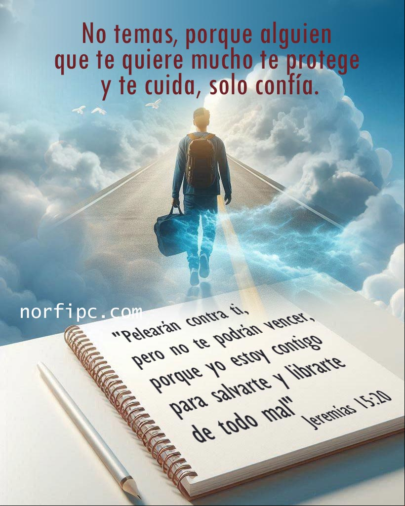 No temas, porque alguien que te quiere mucho te protege y te cuida, solo confía Persona caminando, cita bíblica de Jeremías