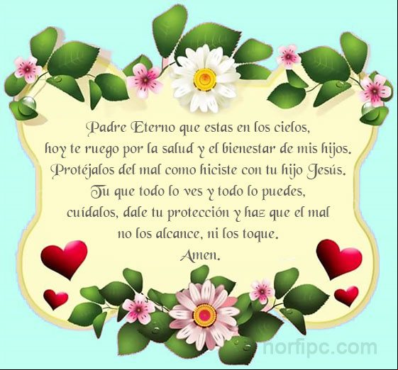 Padre Eterno que estas en los cielos, hoy te ruego por la salud y el bienestar de mis hijos. Protéjalos del mal como hiciste con tu hijo Jesús Oracion para orar y pedirle al Señor por mis hijos