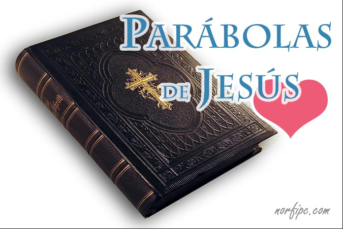 Las Parábolas de Jesús. Mensajes de amor, aceptación y tolerancia Las Parábolas de Jesús. Mensajes de amor, aceptación y tolerancia