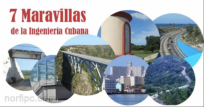 Las Siete Maravillas de la Ingeniería Civil y Arquitectura en Cuba Las Siete Maravillas de la Ingeniería Civil y Arquitectura en Cuba