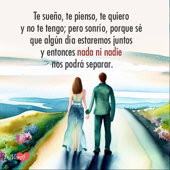 Te sueño, te pienso, te quiero y no te tengo; pero sonrío, porque sé que algún día estaremos juntos y entonces nada ni nadie nos podrá separar. #Distancia Pareja dé la mano en una carretera