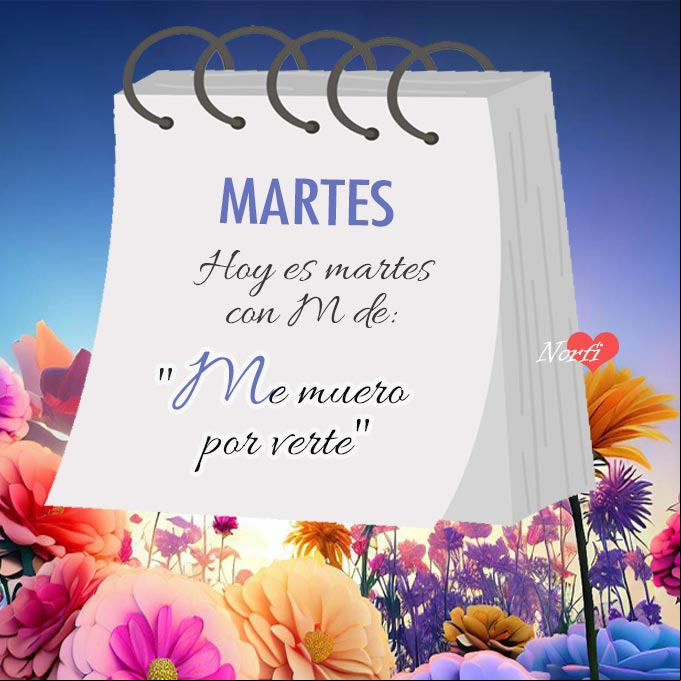 Hoy es martes con M de: 'Me muero por verte' Paisaje con flores y nota de amor