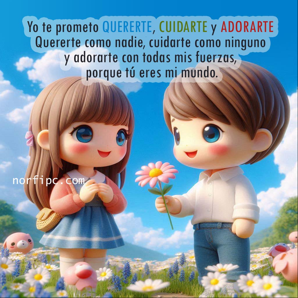 Yo te prometo quererte, cuidarte y adorarte. Quererte como nadie, cuidarte como ninguno y adorarte con todas mis fuerzas, porque tú eres mi mundo Chico dando una flor a una chica, ilustración kawaii