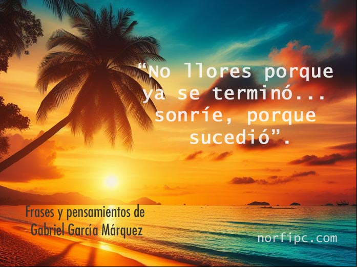 Frases de amor y pensamientos sobre la vida de Gabriel García Márquez Frases de amor y pensamientos sobre la vida de Gabriel García Márquez