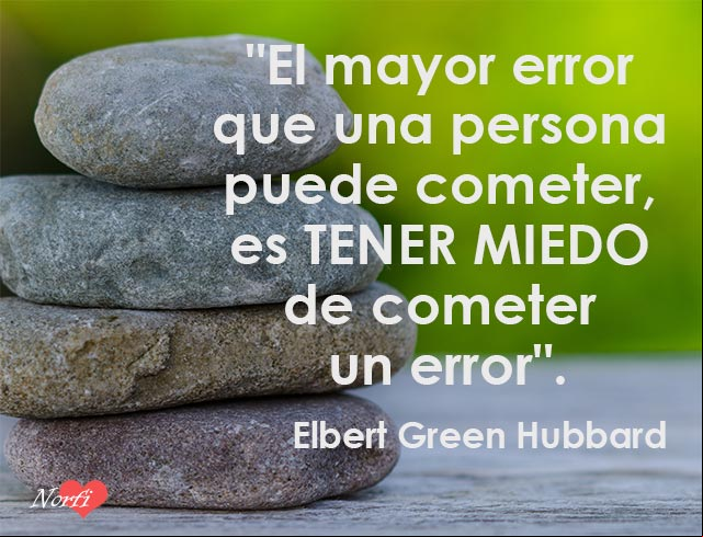 El miedo de cometer un error. Cita de Elbert Green Hubbard El miedo de cometer un error. Cita de Elbert Green Hubbard