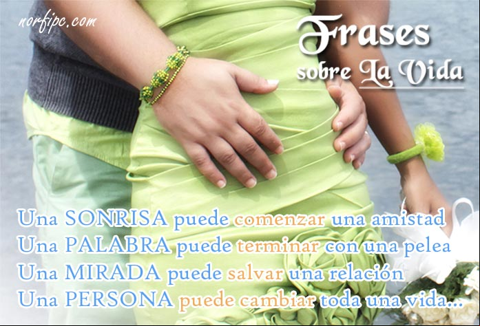 Una SONRISA puede comenzar una amistad. Una PALABRA puede terminar con una pelea. Una MIRADA puede salvar una relación. Una PERSONA puede cambiar toda una vida Frases de experiencias y lecciones que nos enseña la vida