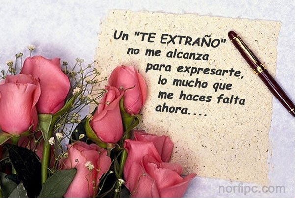 Un: TE EXTRAÑO no me alcanza para expresarte lo mucho que me haces falta ahora Un: TE EXTRAÑO no me alcanza para expresarte lo mucho que me haces falta ahora