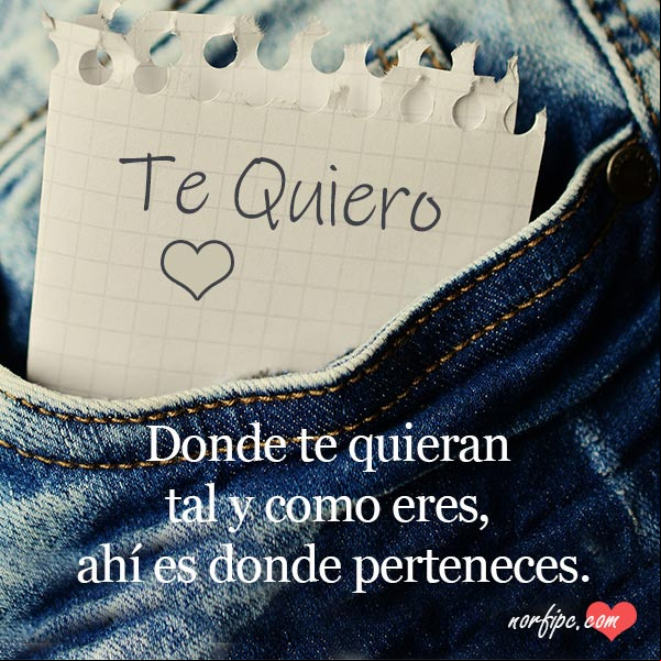 Donde te quieran tal y como eres, ahí es donde perteneces. #RelacionesAmor Donde te quieran tal y como eres, ahí es donde perteneces