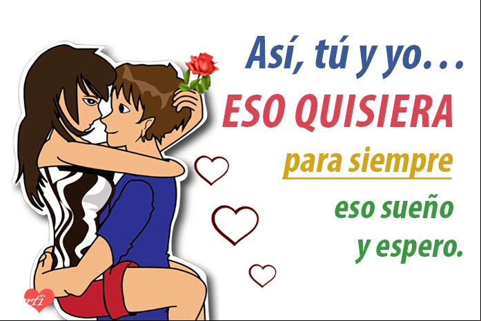 Así, tú y yo… Eso quisiera, eso sueño y espero. Un mensaje de amor para la persona que me gusta Así, tú y yo... Eso quisiera, eso sueño y espero. Un mensaje de amor para la persona que me gusta