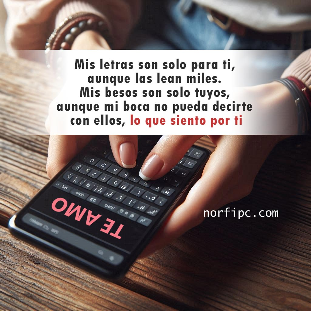 Mis letras son solo para ti, aunque las lean miles. Mis besos son solo tuyos, aunque mi boca no pueda decirte con ellos, lo que siento por ti Manos de mujer escribiendo un mensaje en un teléfono