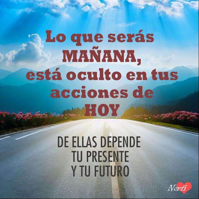 Lo que serás mañana, está oculto en tus pequeñas acciones de hoy. De ellas depende tu presente y también tu futuro Carretera con flores y montañas en el horizonte al amanecer