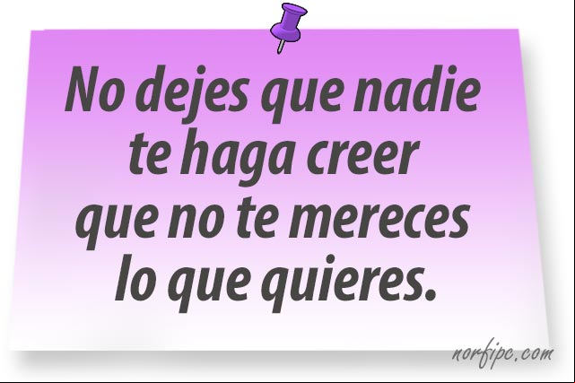 No dejes que nadie te haga creer que no te mereces lo que quieres. #Exito No dejes que nadie te haga creer que no te mereces lo que quieres