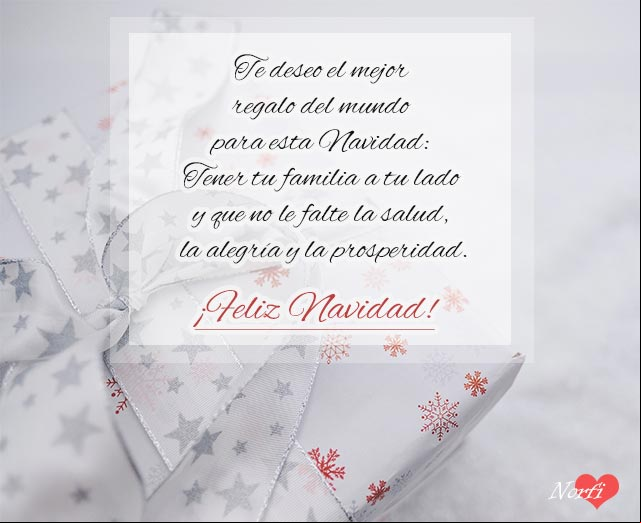 Te deseo el mejor regalo del mundo para esta Navidad: tener tu familia a tu lado y que no le falte la salud, la alegría y la prosperidad Te deseo el mejor regalo del mundo para esta Navidad: tener tu familia a tu lado y que no le falte la salud, la alegría y la prosperidad