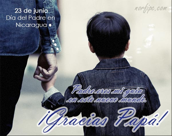 23 de junio Día del Padre en Nicaragua Niño de la mano de su padre
