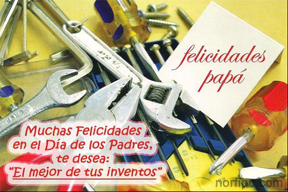 Muchas Felicidades en el Día de los Padres, te desea: El mejor de tus inventos Muchas Felicidades en el Día de los Padres, te desea: El mejor de tus inventos
