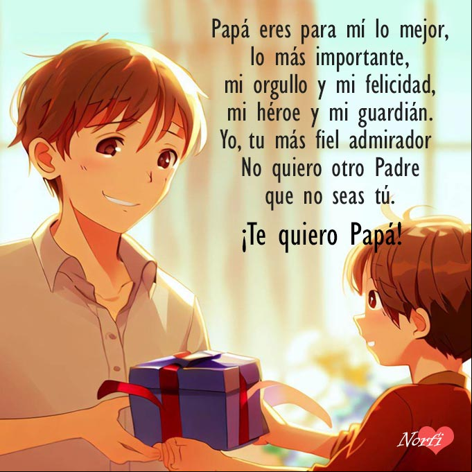 Papá eres para mí lo mejor, lo más importante, mi orgullo y mi felicidad, mi héroe y mi guardián. Yo tu más fiel irador y seguidor. No quiero otro Padre que no seas tú. ¡Te quiero Papá! Niño y su padre, en el día del padre
