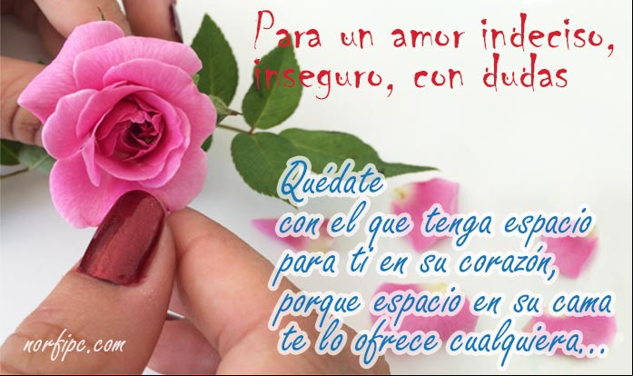 Frases y consejos para un amor indeciso, inseguro, con dudas Frases y consejos para un amor indeciso, inseguro, con dudas