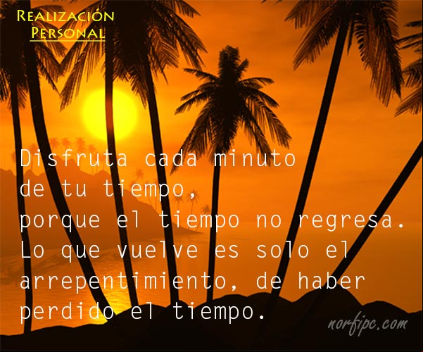 Disfruta cada minuto de tu tiempo