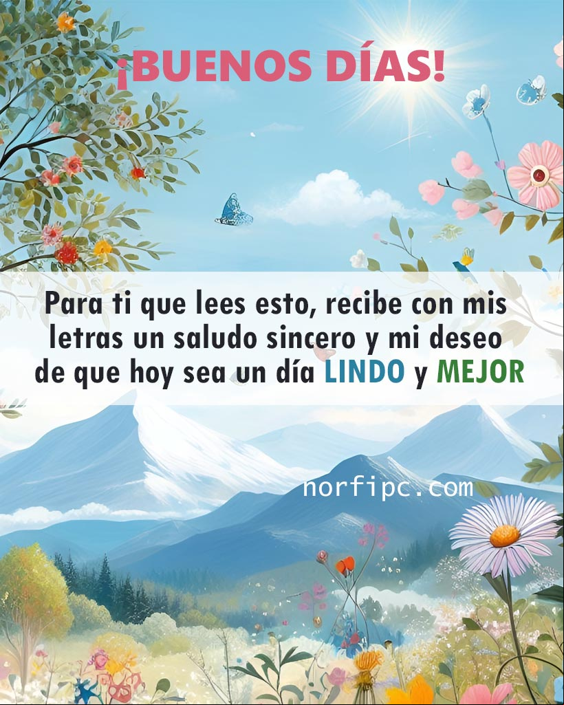 Para ti que lees esto, recibe con mis letras un saludo sincero y mi deseo de que hoy sea un día lindo y mejor Paisaje bonito al amanecer