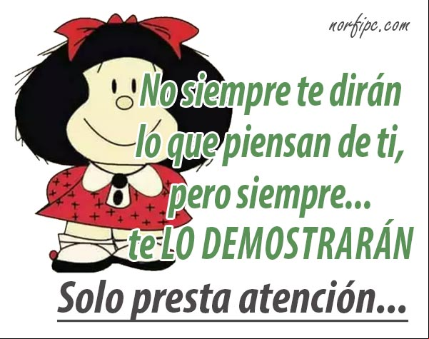 La gente no siempre te dirá lo que piensa de ti, pero siempre te lo demostrará. Solo presta atención. #Falsedad Te demostraran lo que piensan de ti