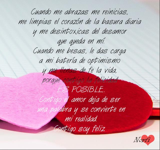 Contigo el amor deja de ser una palabra y se convierte en mi realidad. Contigo soy feliz Mensaje de amor: Contigo soy feliz