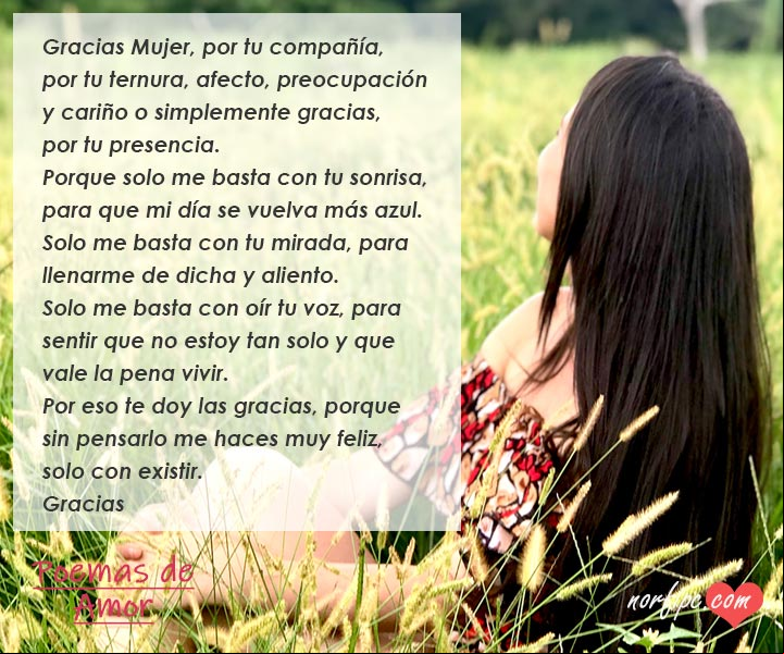 Gracias Mujer por tu presencia. #PoemaDeAmor Gracias Mujer por tu presencia