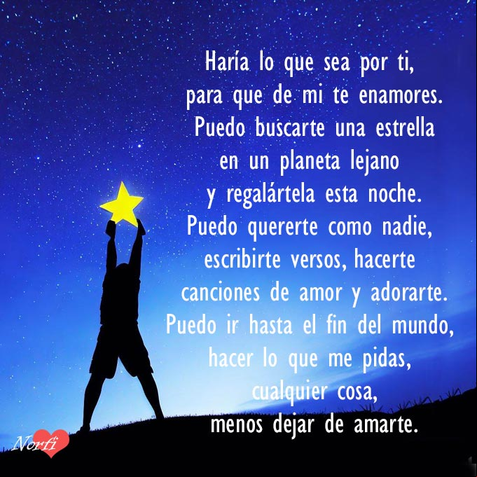 Puedo hacer cualquier cosa, menos de ti, dejar de enamorarme Persona bajando una estrella sdel cielo, fantasia