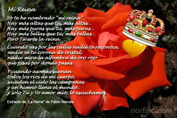 Mi Reina, poema de Pablo Neruda Mi Reina, poema de Pablo Neruda
