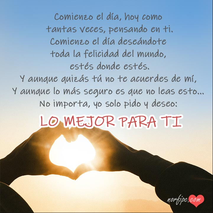 Te deseo lo mejor para ti, poema Poema para desear lo mejor, a quien hoy no está conmigo