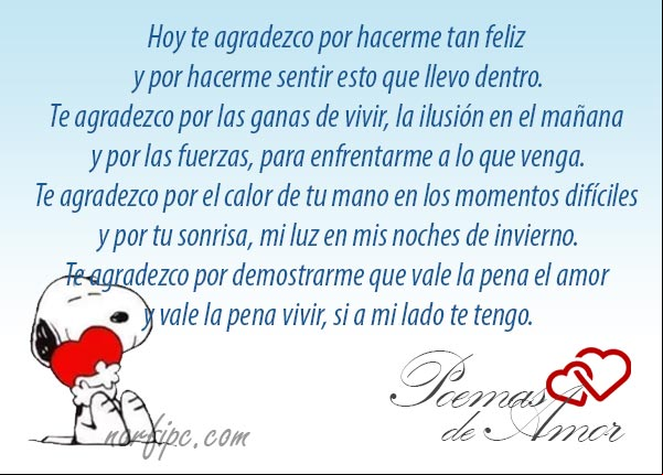 Te agradezco por demostrarme que vale la pena el amor y vale la pena vivir, si a mi lado te tengo... #PoemasAmor Poema de amor. Te agradezco