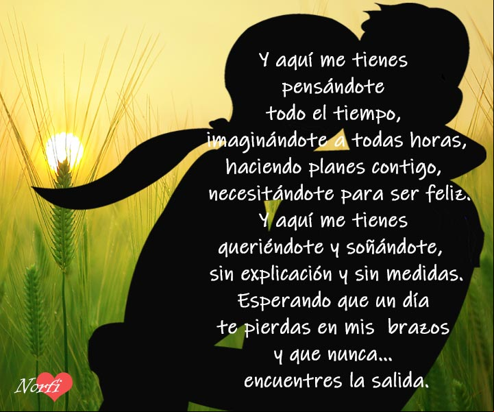 Aquí me tienes, queriéndote, soñándote y esperando por ti. #PoemaDeAmor Aquí me tienes, queriéndote, soñándote y esperando por ti. Poema de amor