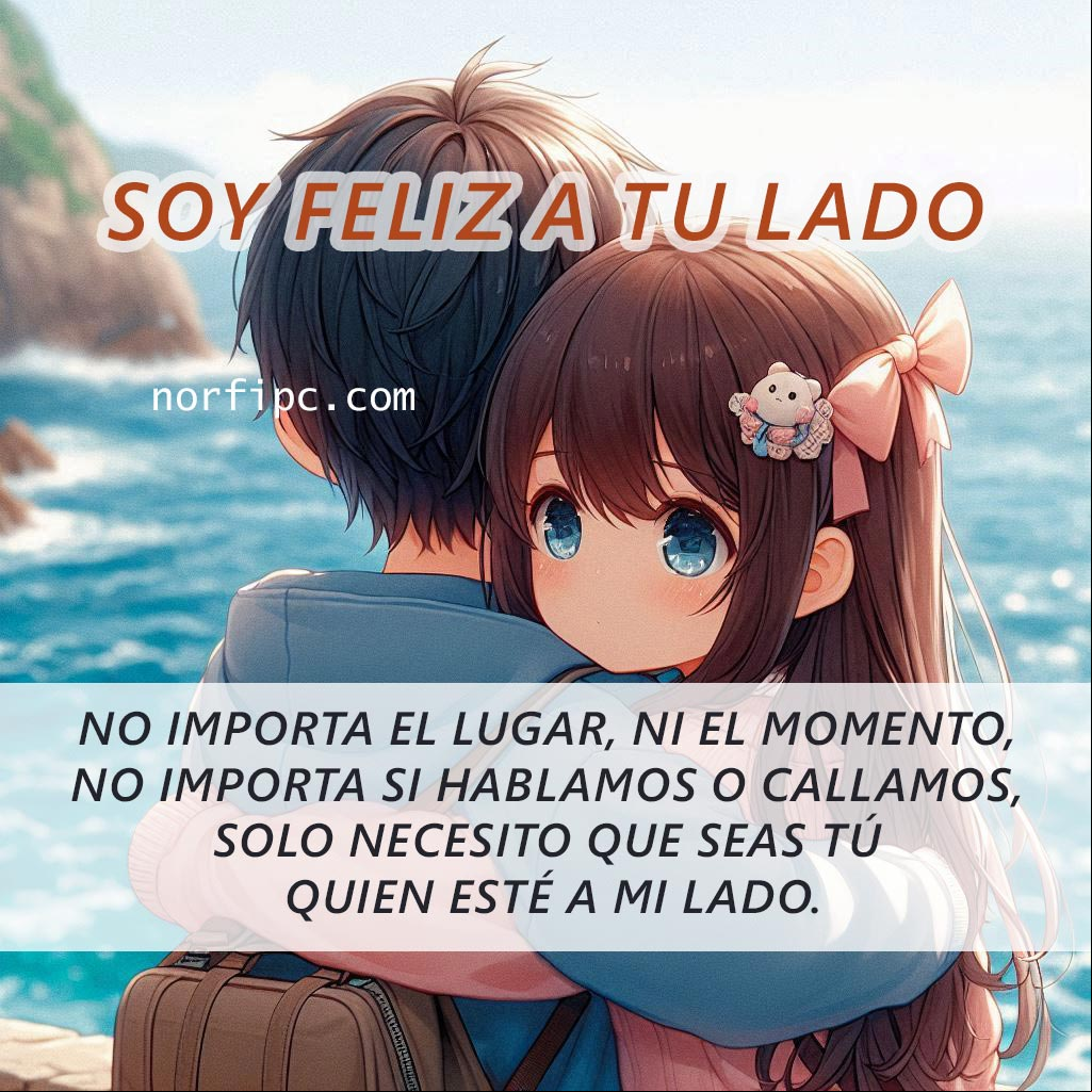 Soy feliz a tu lado, no importa el lugar, ni el momento, no importa si hablamos o callamos, solo necesito que seas tú quien esté a mi lado Chica y chico abrazados, anime