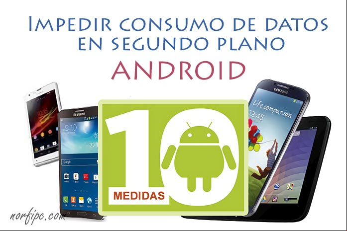 Como impedir el consumo de datos en Android OS en segundo plano Como impedir el consumo de datos en Android OS en segundo plano