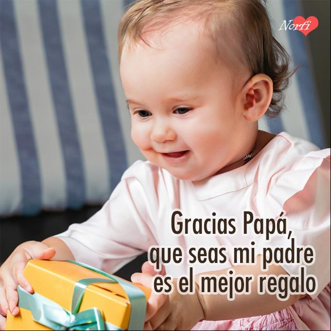 Gracias Papá, que seas mi padre es el mejor regalo. Postal para regalarle a Papa por el dia de los padres