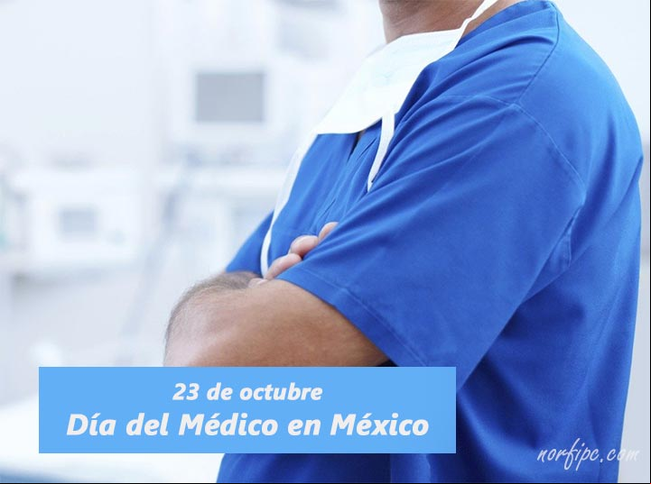 23 de octubre, Día del Médico en México 23 de octubre, Día del Médico en México