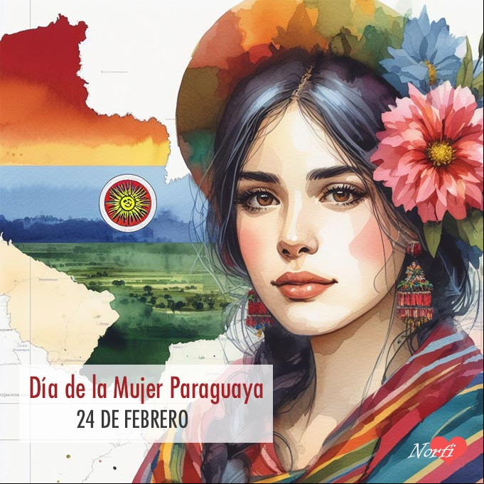 24 de febrero el Día de la Mujer Paraguaya 24 de febrero el Día de la Mujer Paraguaya