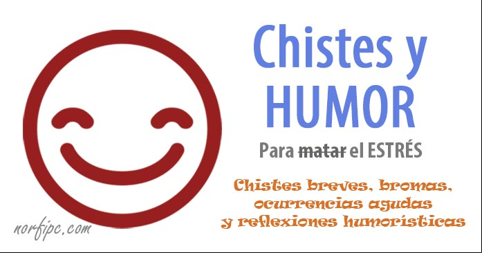 Chistes y reflexiones humorísticas para relajar y aliviar el estrés Chistes y reflexiones humorísticas para relajar y aliviar el estrés